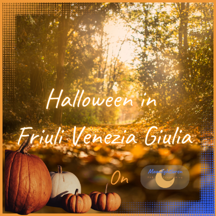 Halloween in Friuli Venezia Giulia