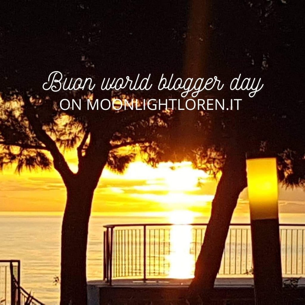 Buon world blogger day da Moonlightloren